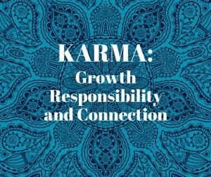 Karma: Growth Responsibility and Connection