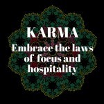Karmic Laws of Focus and Hospitality